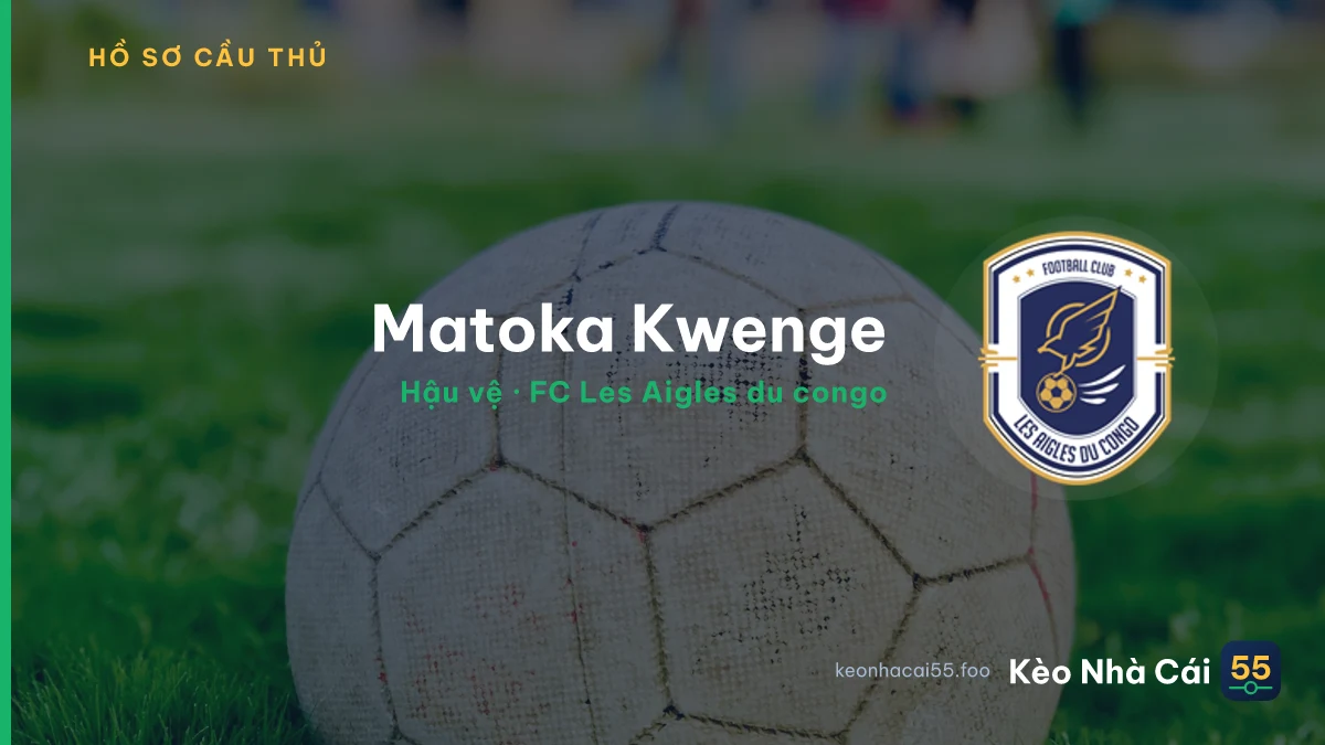 Matoka Kwenge — FC Les Aigles du congo