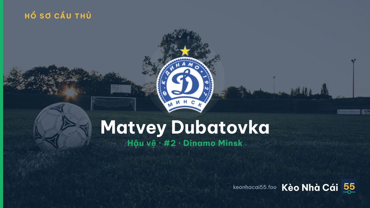 Matvey Dubatovka — Dinamo Minsk