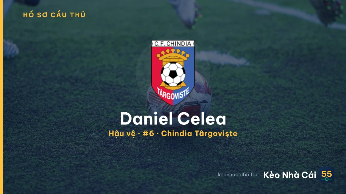 Daniel Celea — Chindia Târgoviște