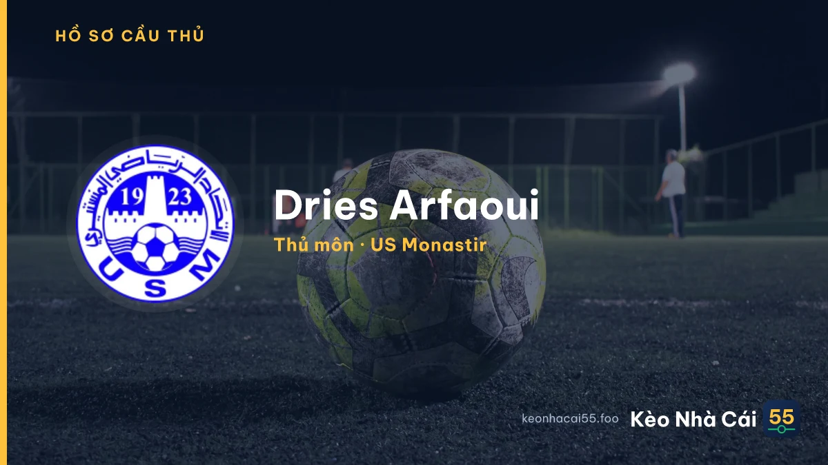 Dries Arfaoui — US Monastir