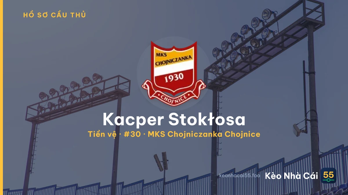 Kacper Stokłosa — MKS Chojniczanka Chojnice