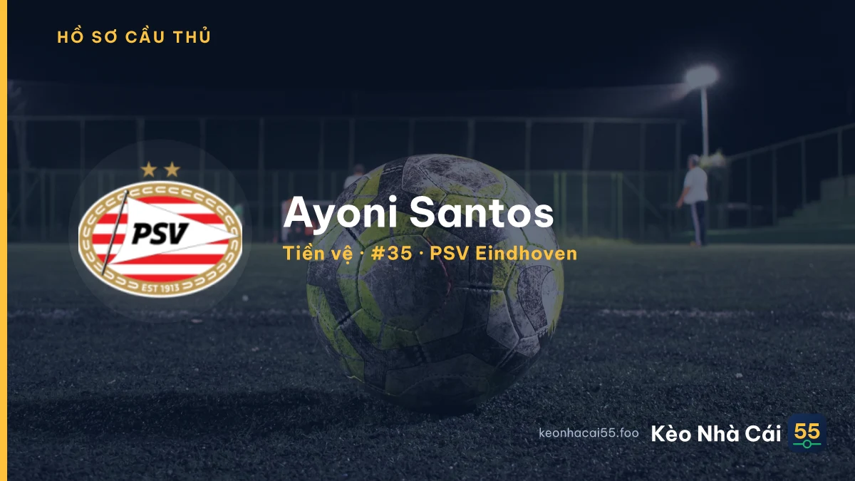 Ayoni Santos — PSV Eindhoven