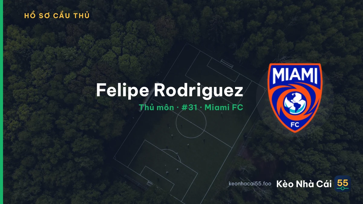 Felipe Rodriguez — Miami FC