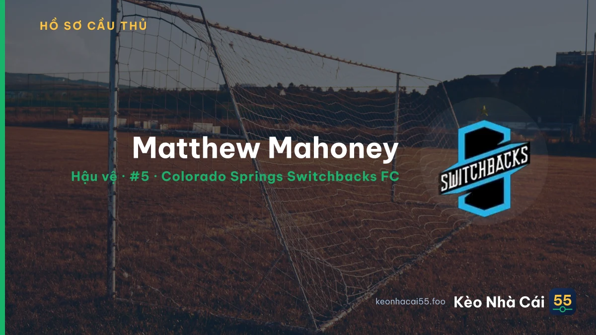 Matthew Mahoney — Colorado Springs Switchbacks FC