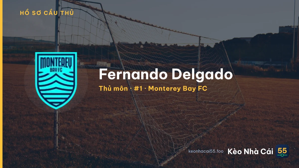 Fernando Delgado — Monterey Bay FC
