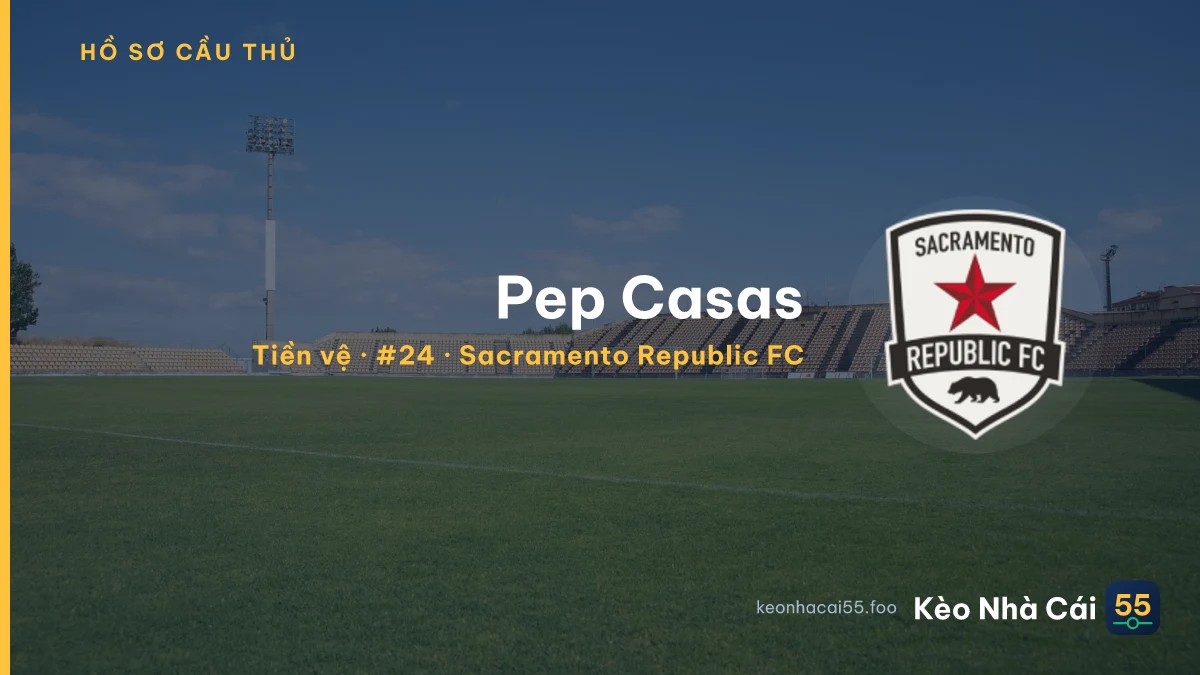 Pep Casas — Sacramento Republic FC