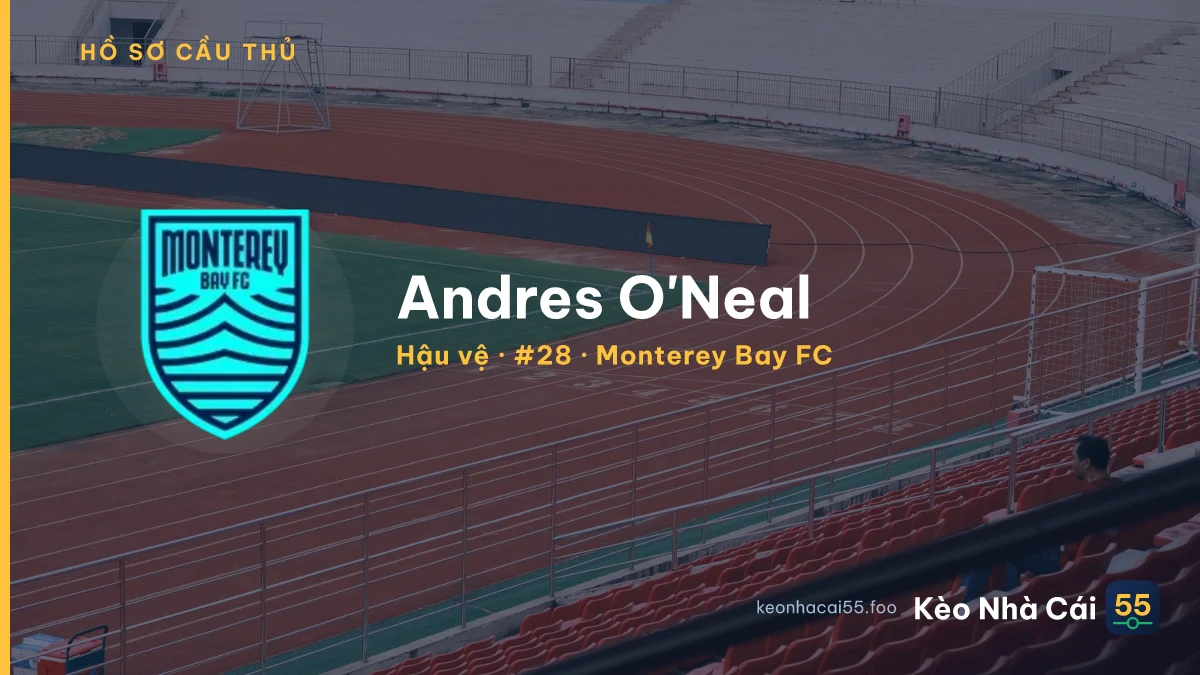 Andres O'Neal — Monterey Bay FC
