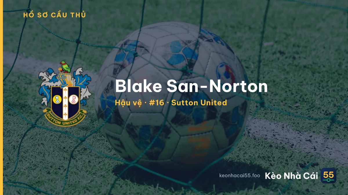 Blake San-Norton — Sutton United