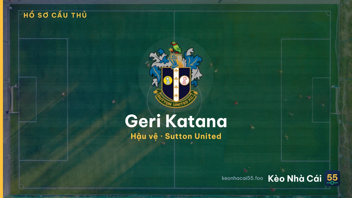 Geri Katana — Sutton United