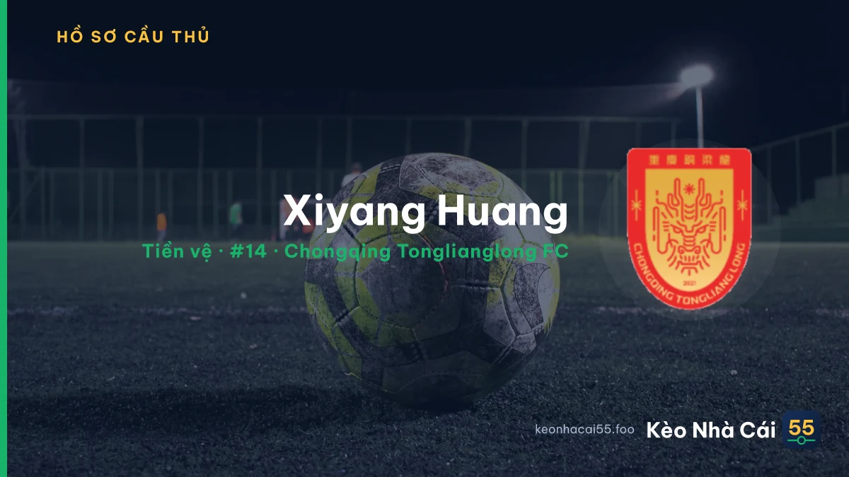 Xiyang Huang — Chongqing Tonglianglong FC