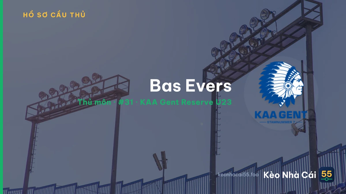Bas Evers — KAA Gent Reserve U23