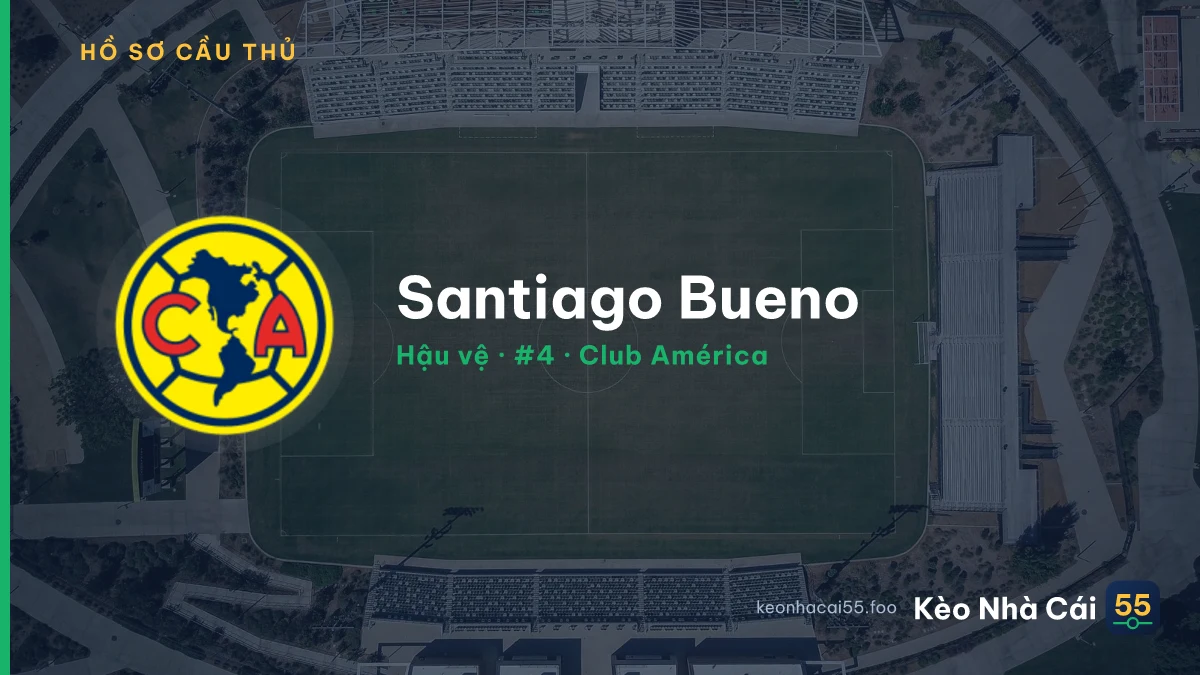 Santiago Bueno — Club América