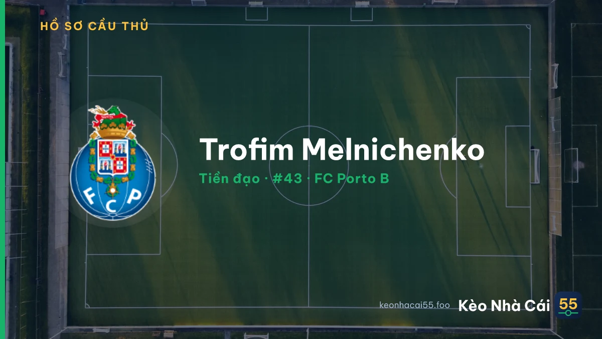 Trofim Melnichenko — FC Porto B