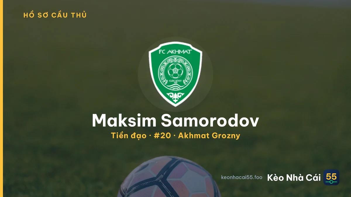 Maksim Samorodov — Akhmat Grozny
