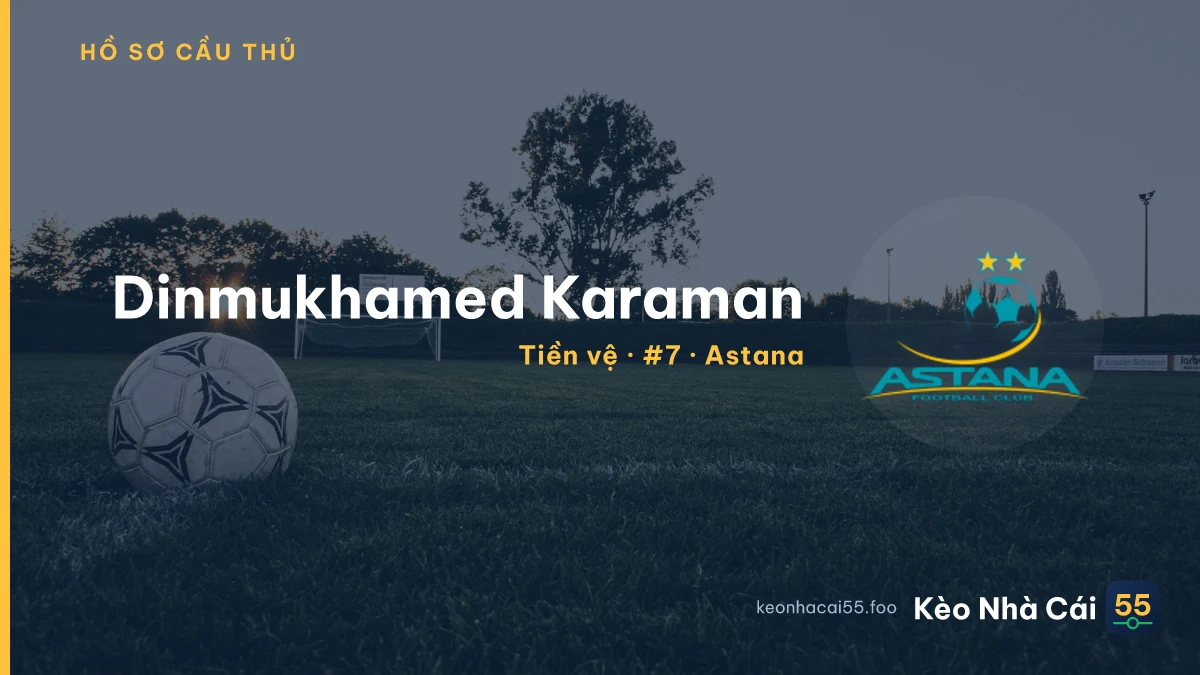Dinmukhamed Karaman — Astana