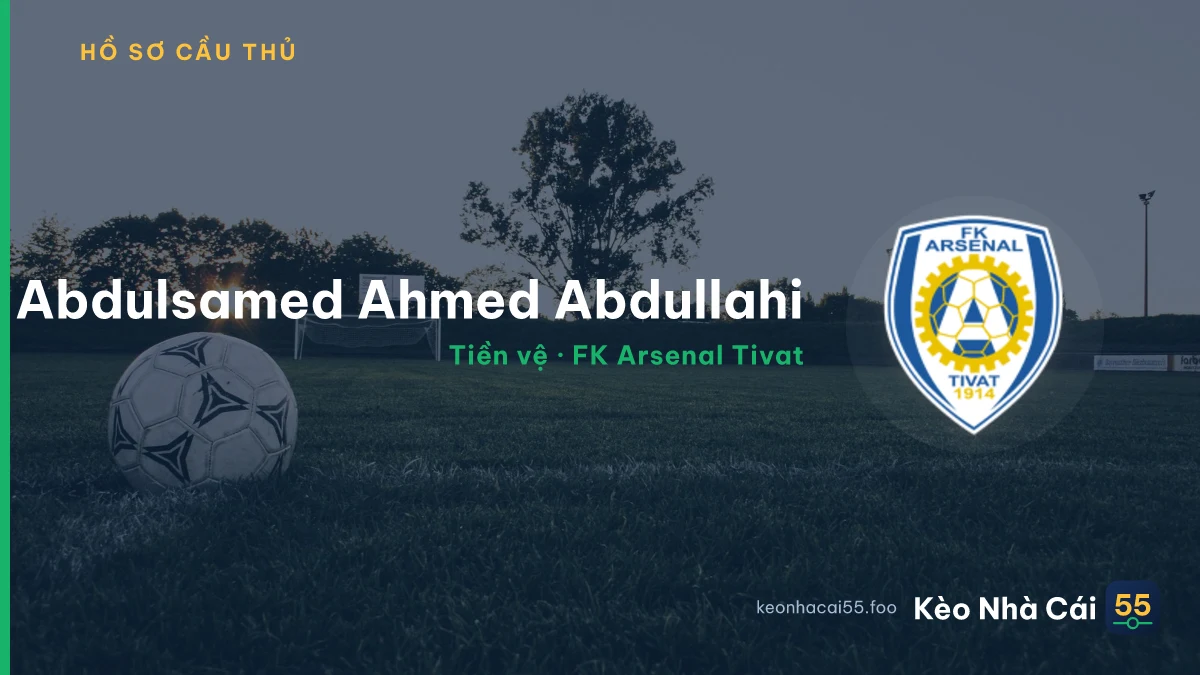 Abdulsamed Ahmed Abdullahi — FK Arsenal Tivat