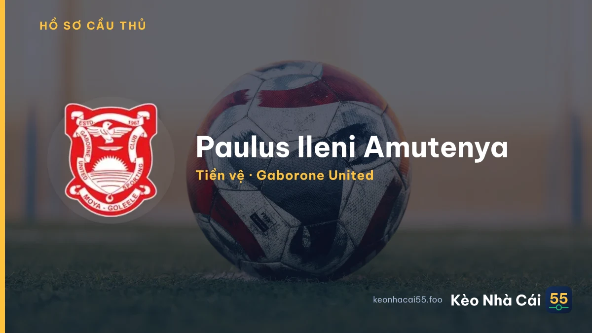 Paulus Ileni Amutenya — Gaborone United