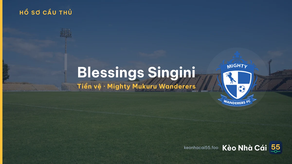 Blessings Singini — Mighty Mukuru Wanderers