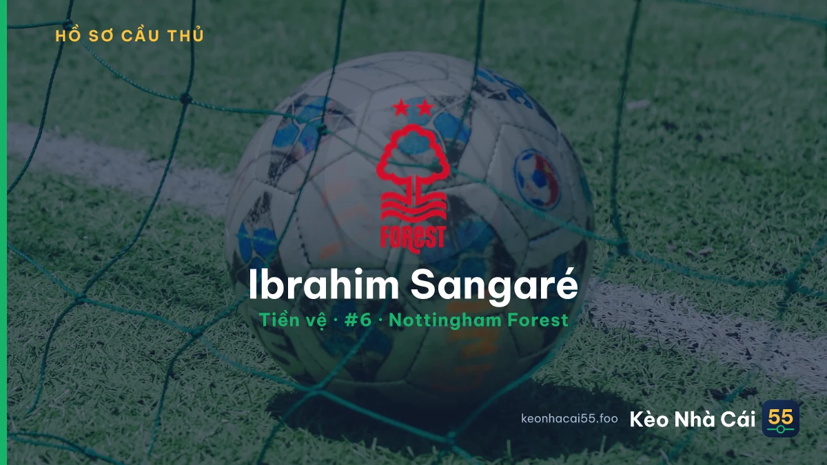 Ibrahim Sangaré — Nottingham Forest
