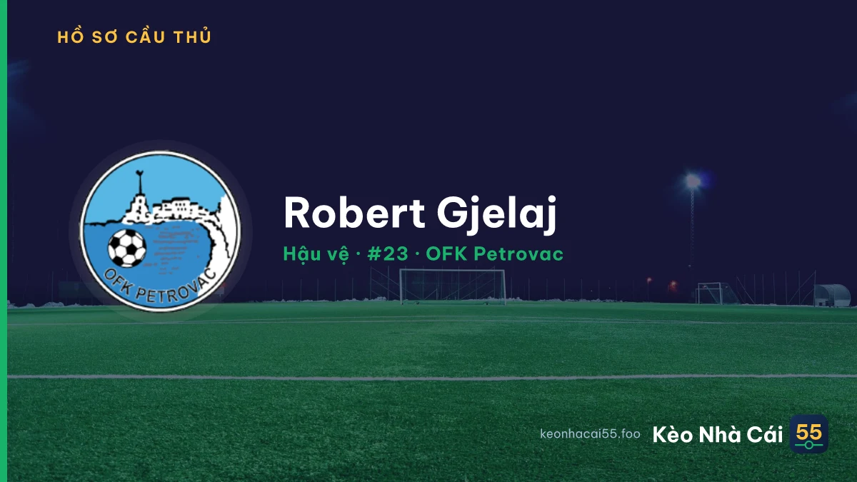Robert Gjelaj — OFK Petrovac