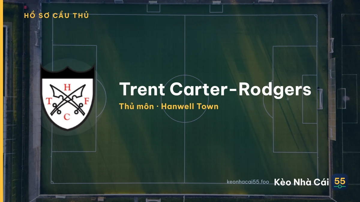 Trent Carter-Rodgers — Hanwell Town