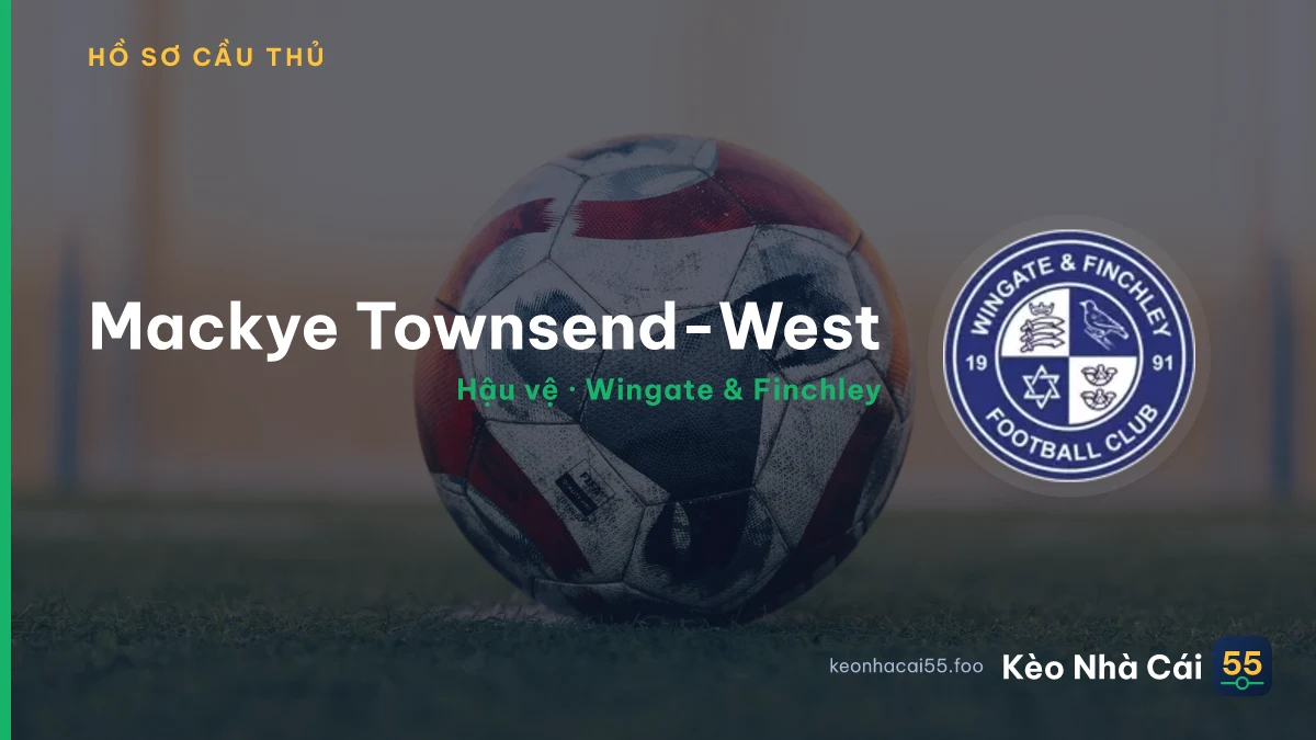 Mackye Townsend-West — Wingate & Finchley