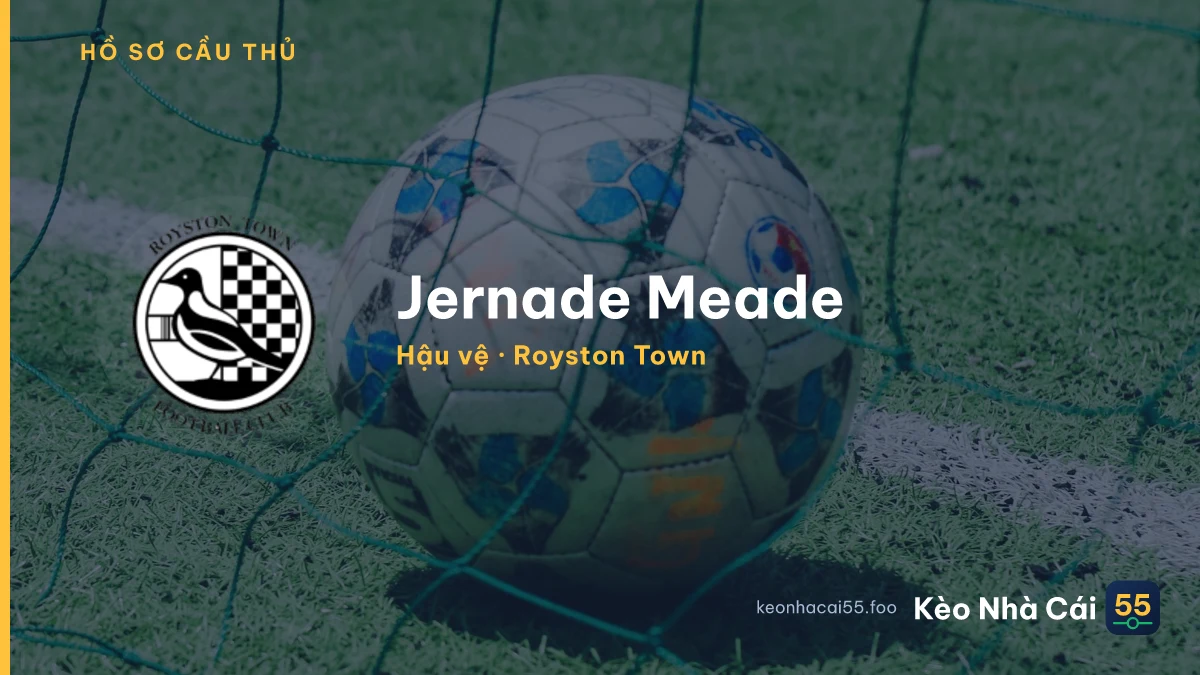 Jernade Meade — Royston Town