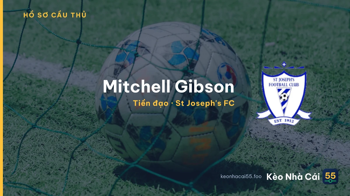 Mitchell Gibson — St Joseph's FC