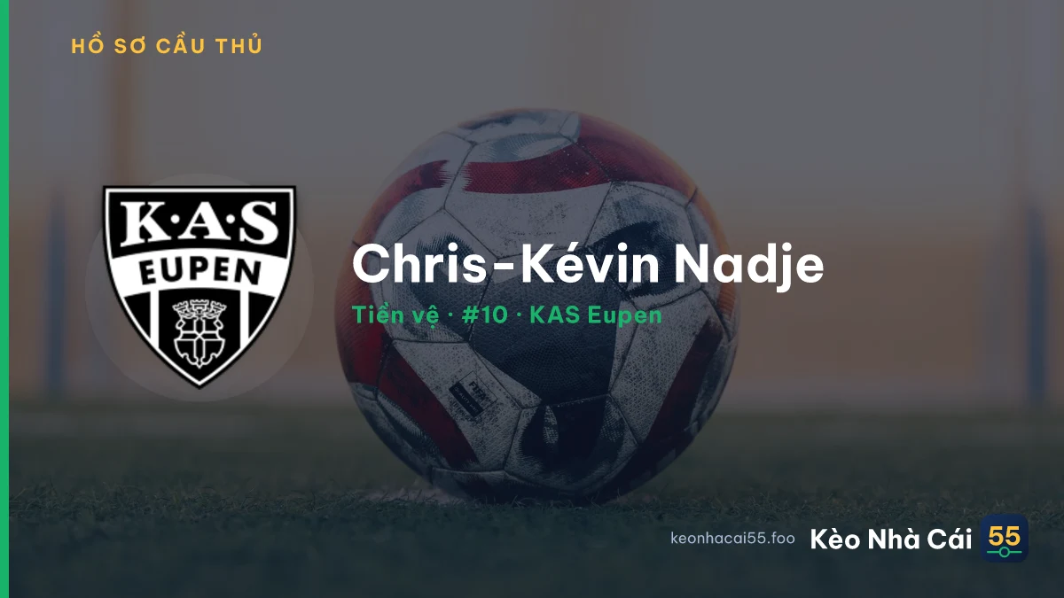 Chris-Kévin Nadje — KAS Eupen