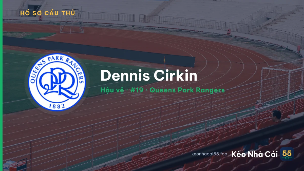Dennis Cirkin — Queens Park Rangers