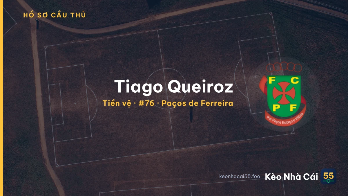 Tiago Queiroz — Paços de Ferreira