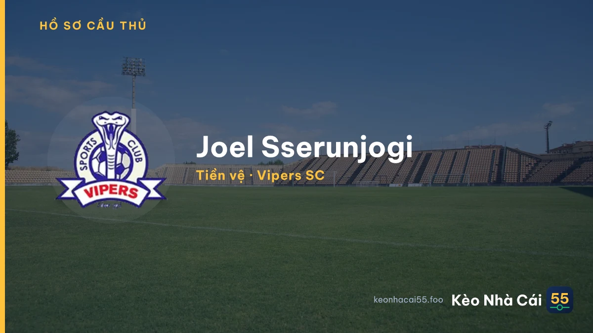 Joel Sserunjogi — Vipers SC