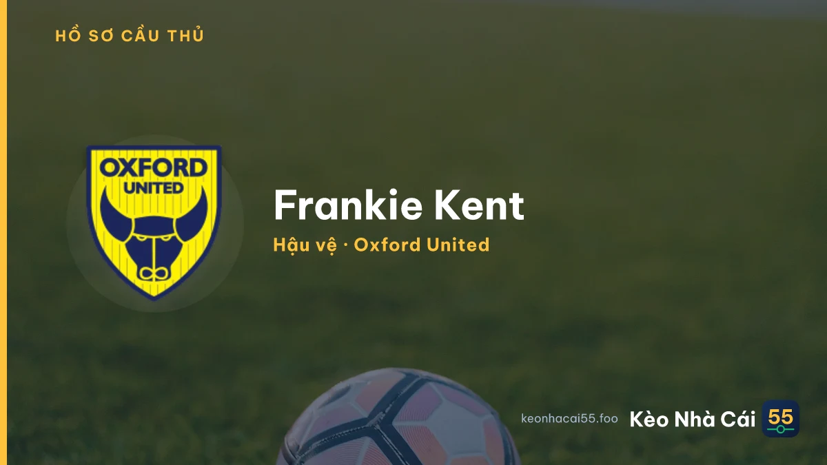 Frankie Kent — Oxford United