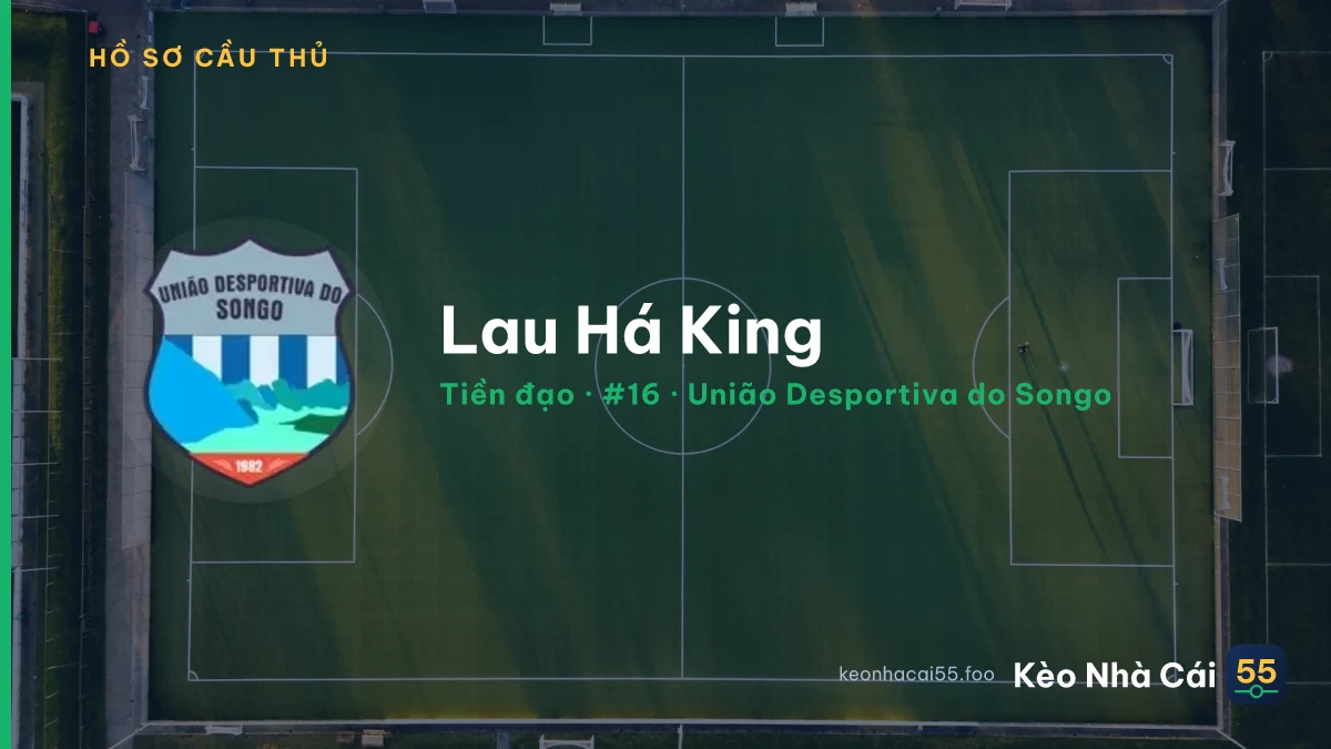 Lau Há King — União Desportiva do Songo