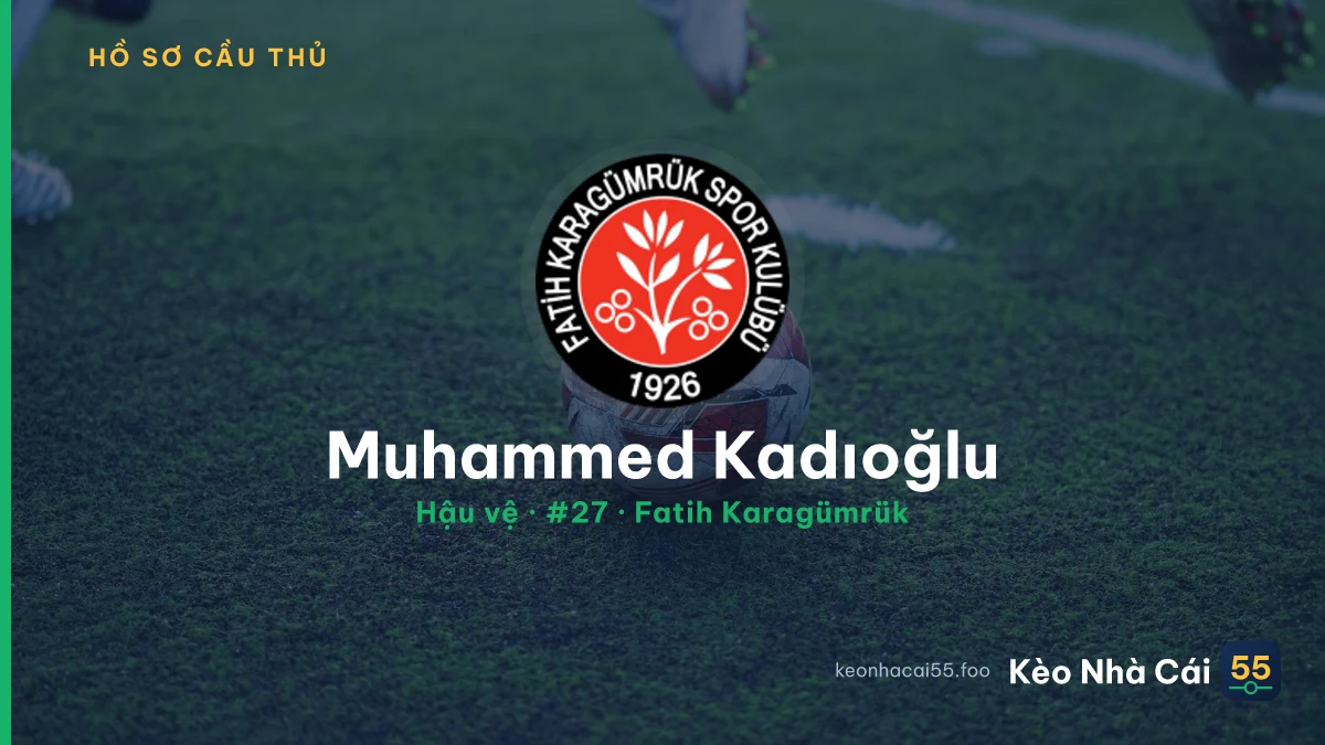 Muhammed Kadıoğlu — Fatih Karagümrük