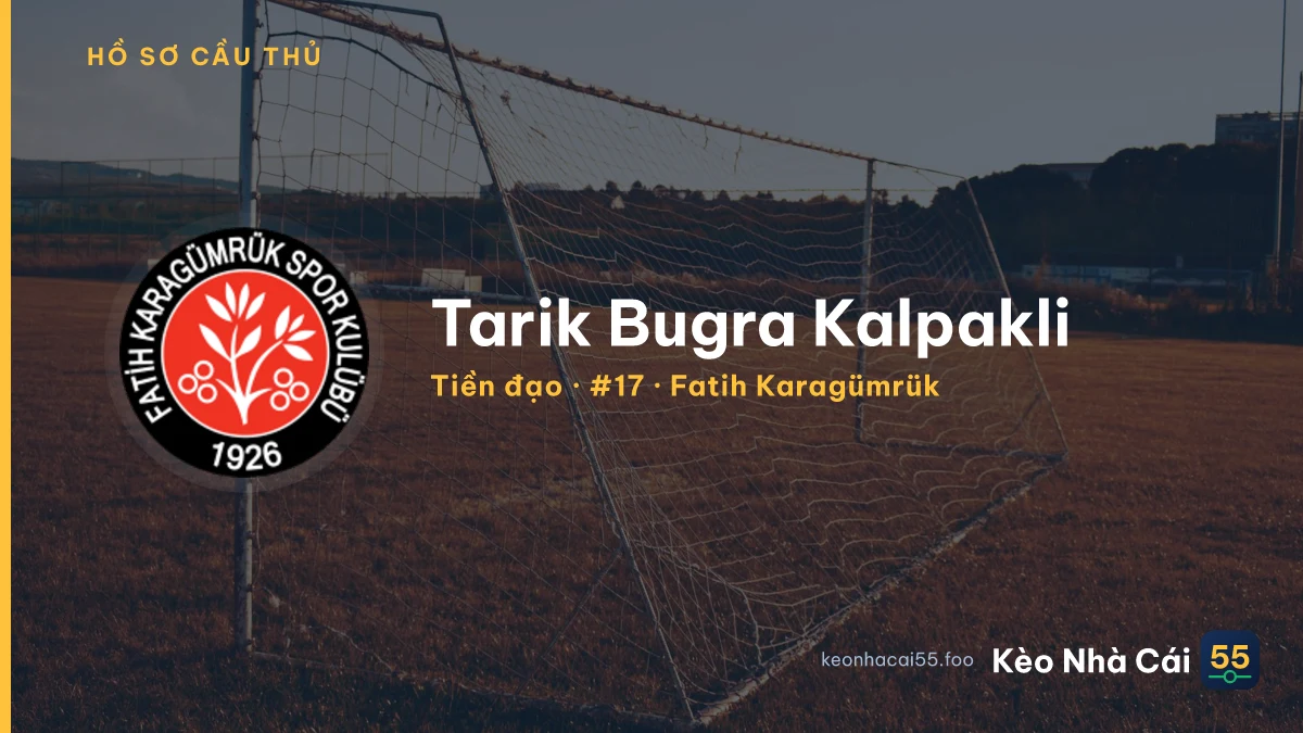 Tarik Bugra Kalpakli — Fatih Karagümrük