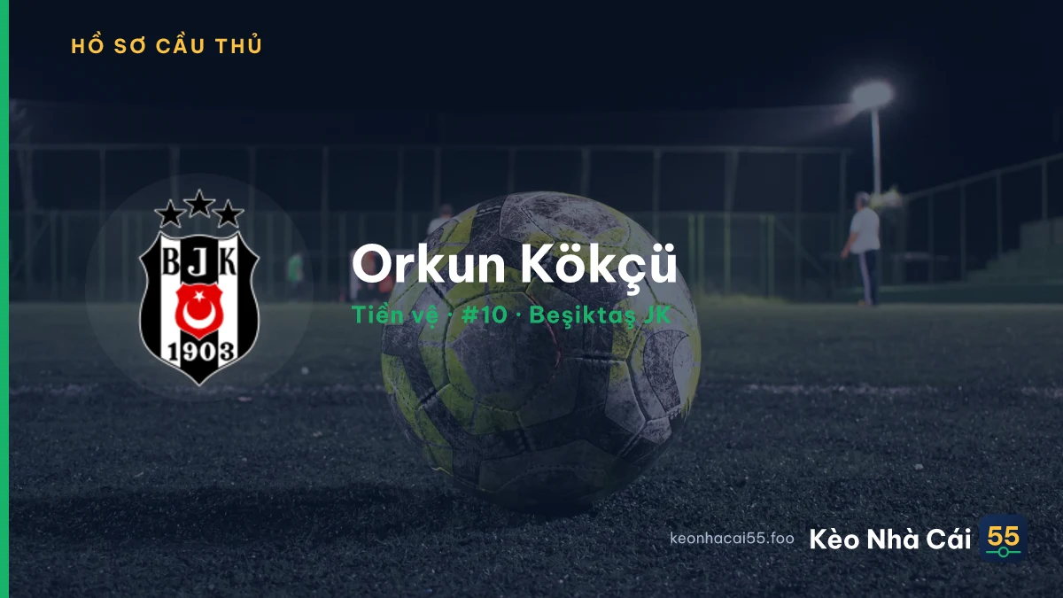 Orkun Kökçü — Beşiktaş JK