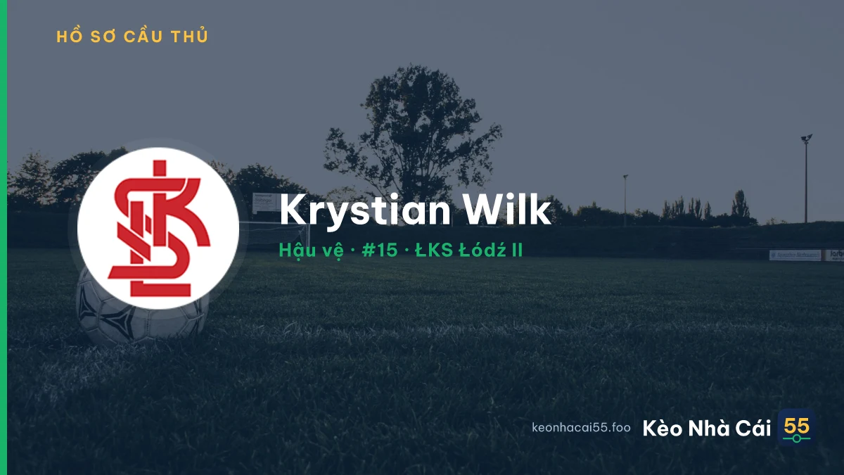Krystian Wilk — ŁKS Łódź II