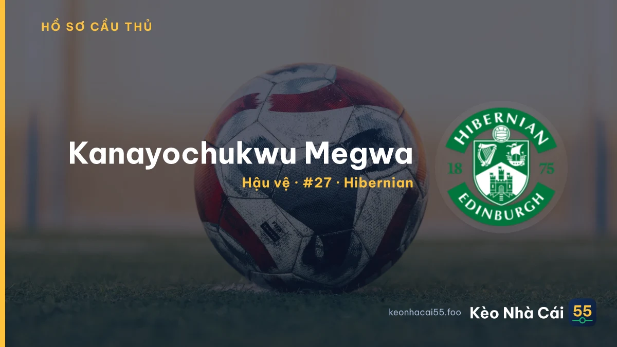 Kanayochukwu Megwa — Hibernian