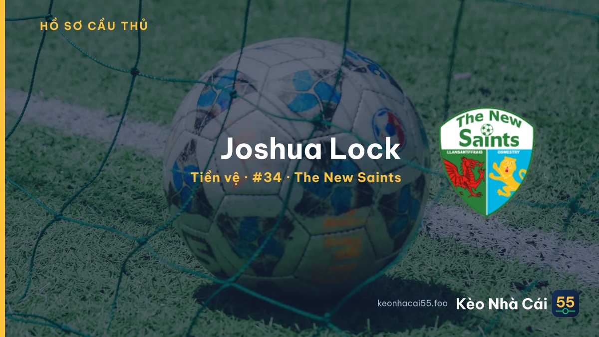 Joshua Lock — The New Saints