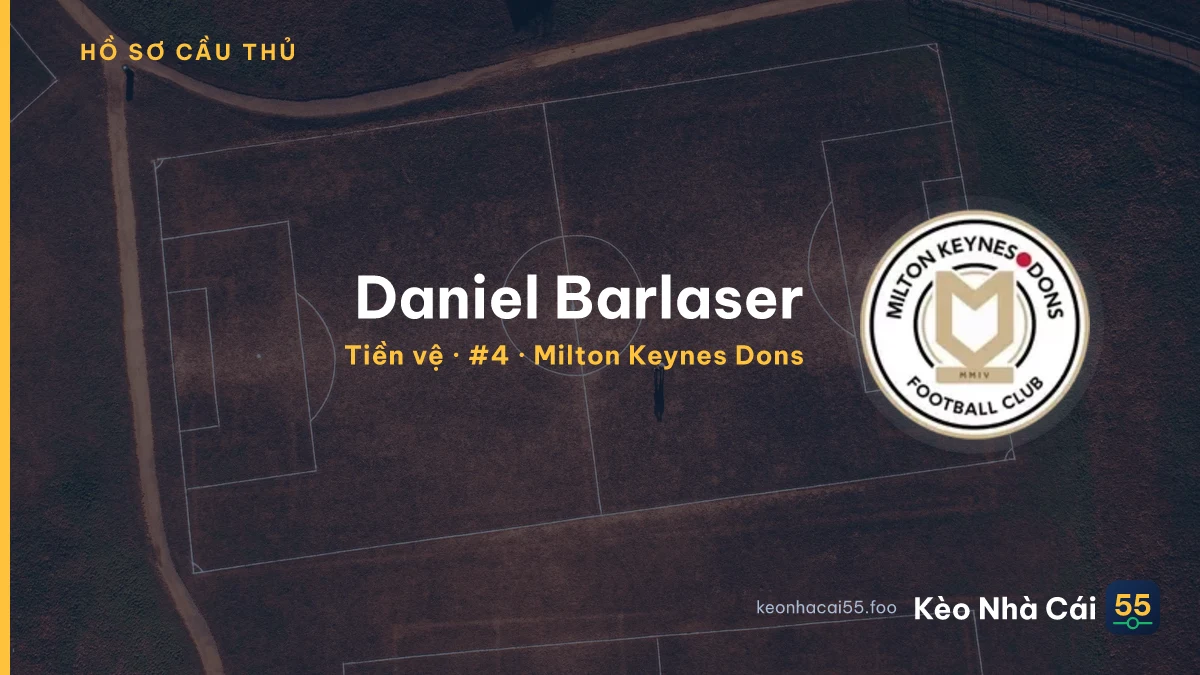 Daniel Barlaser — Milton Keynes Dons