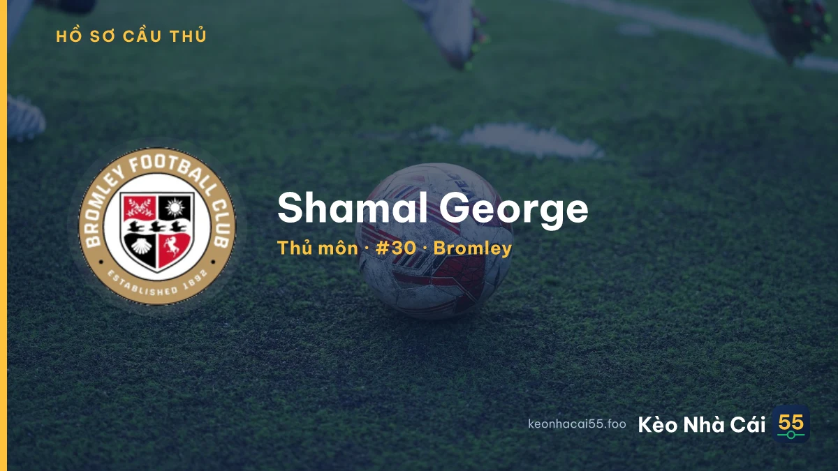 Shamal George — Bromley