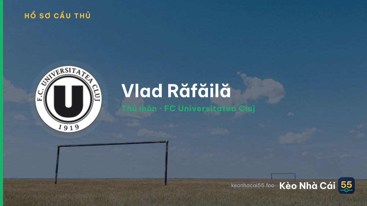 Vlad Răfăilă — FC Universitatea Cluj