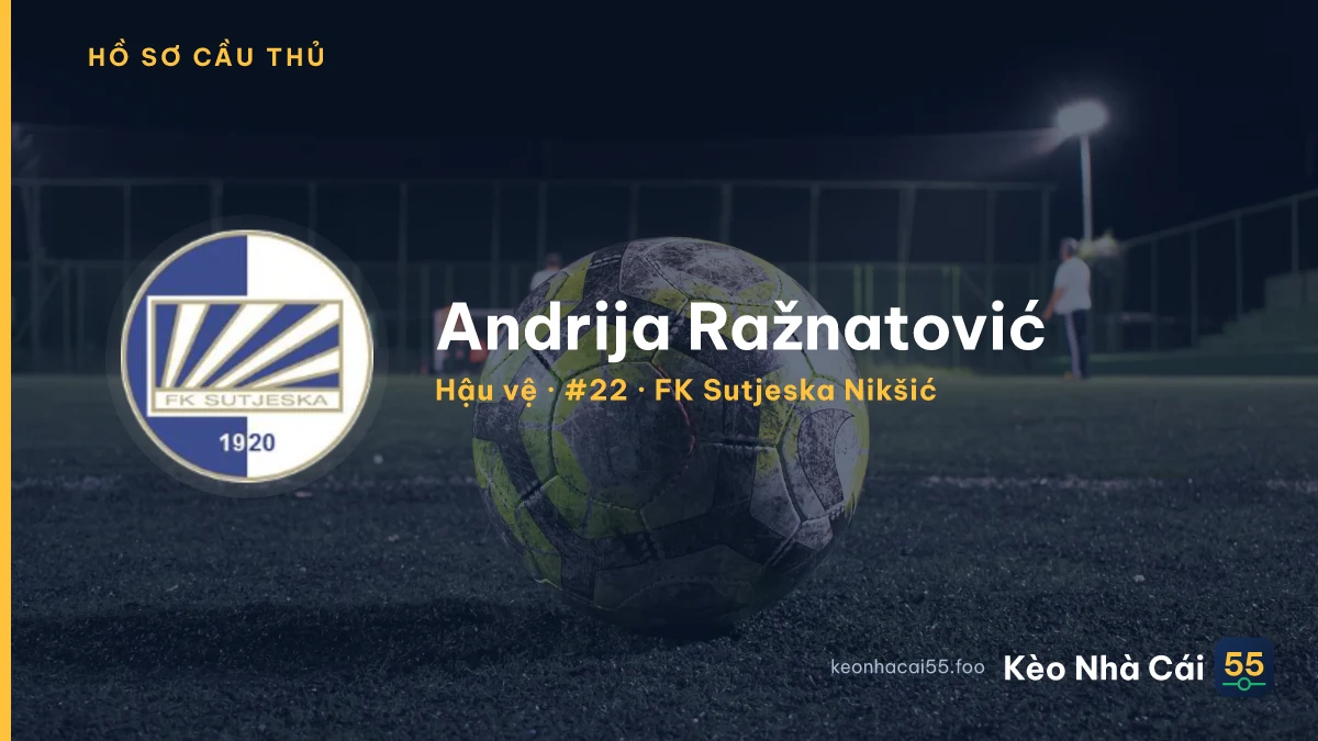 Andrija Ražnatović — FK Sutjeska Nikšić