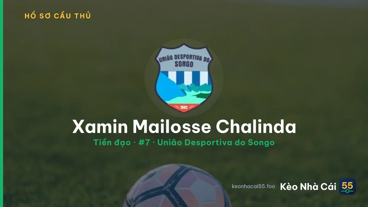 Xamin Mailosse Chalinda — União Desportiva do Songo