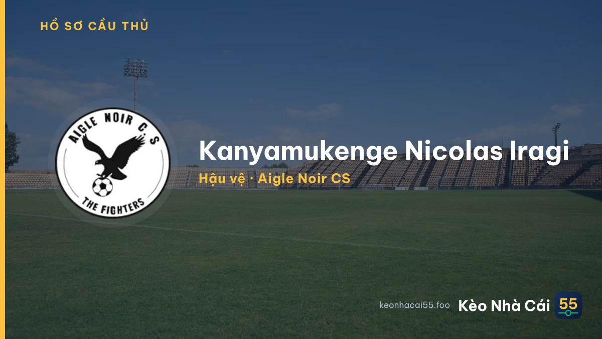 Kanyamukenge Nicolas Iragi — Aigle Noir CS