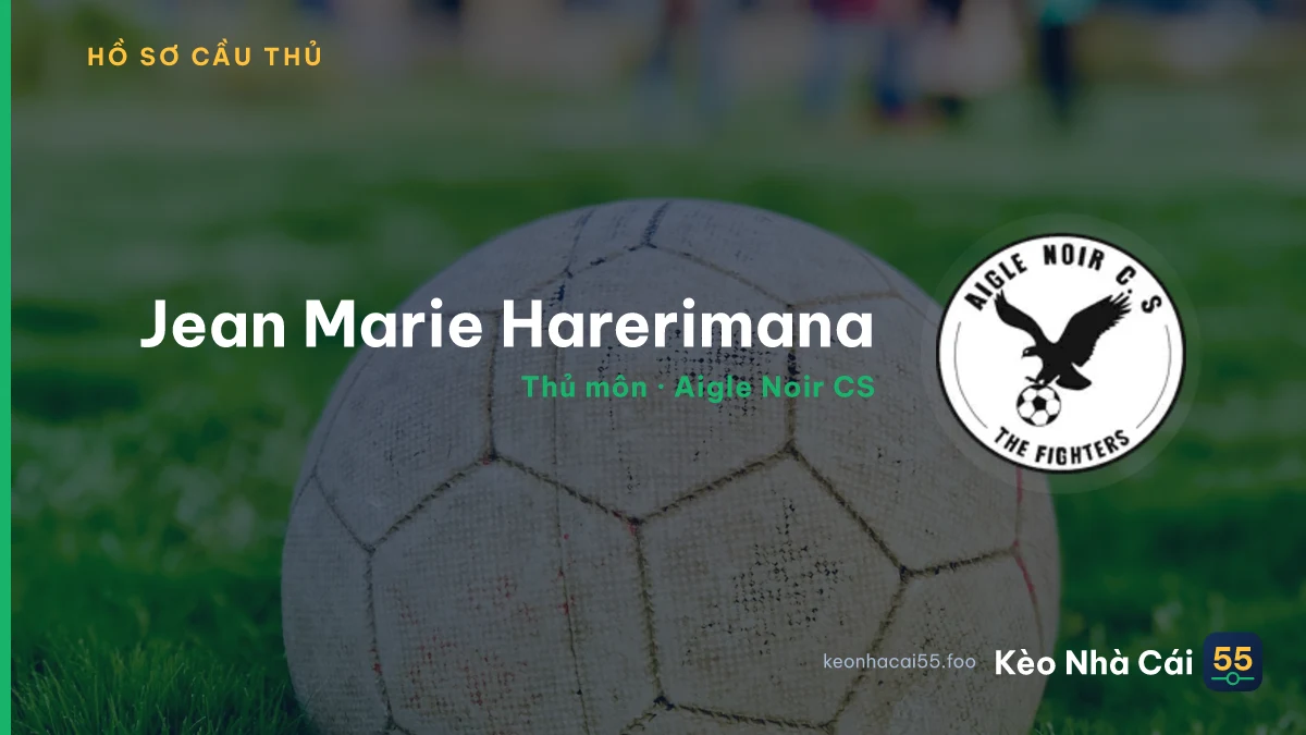 Jean Marie Harerimana — Aigle Noir CS