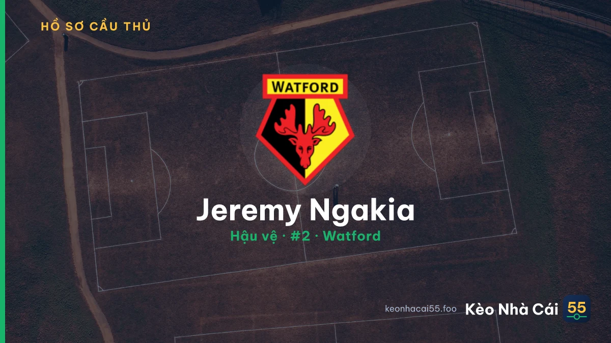 Jeremy Ngakia — Watford