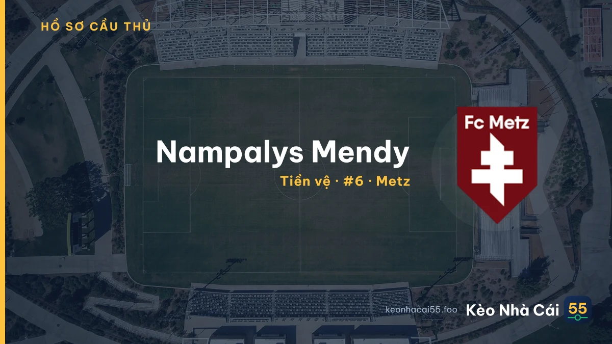 Nampalys Mendy — Metz