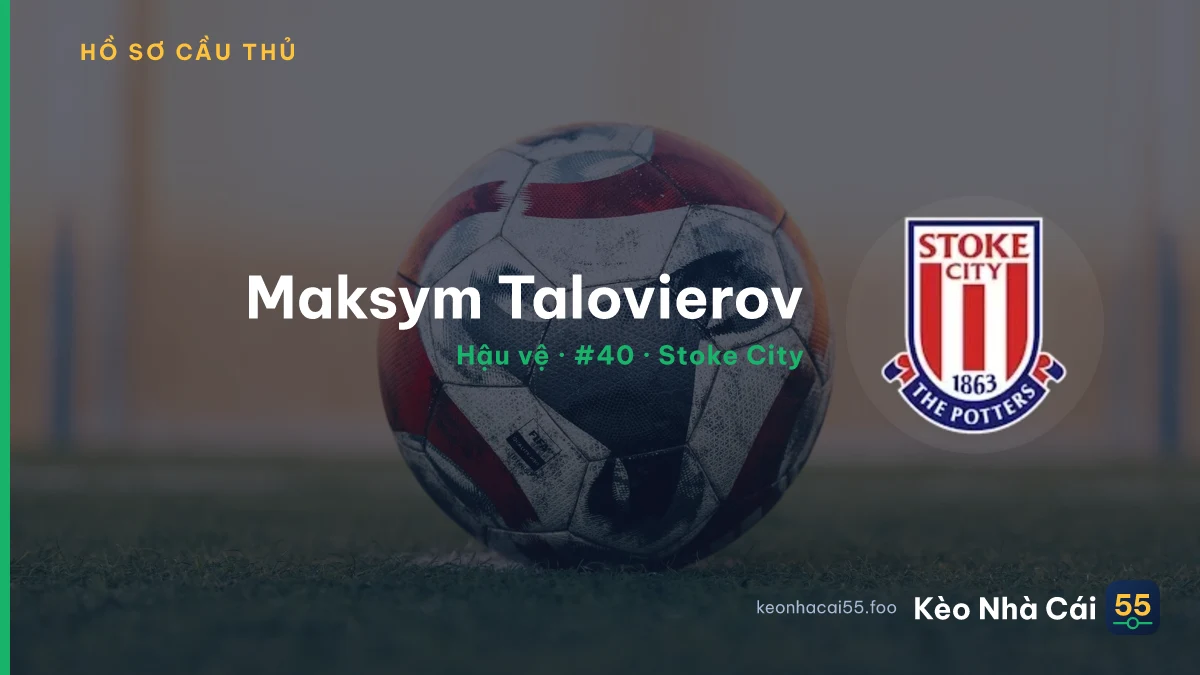 Maksym Talovierov — Stoke City